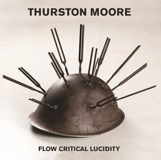 Thurston Moore (Sonic Youth)- Flow Critical Lucidity