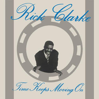 Rick Clarke- Time Keeps Moving On