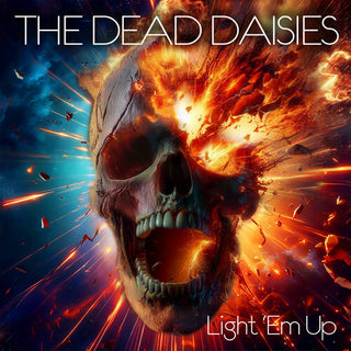 The Dead Daisies- Light 'Em Up