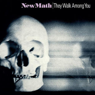 New Math- They Walk Among You