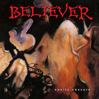 Believer- Sanity Obscure