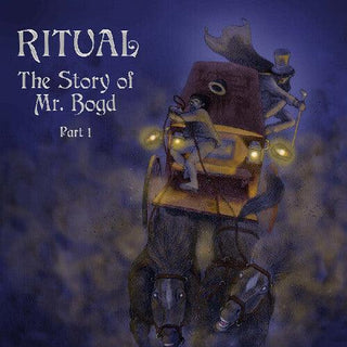 The Ritual- The Story of Mr. Bogd  Part 1 (Vinyl)