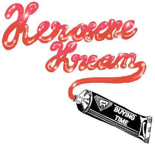 Kerosene Kream- Buying Time