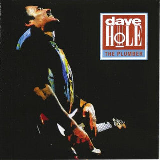 Dave Hole- The Plumber