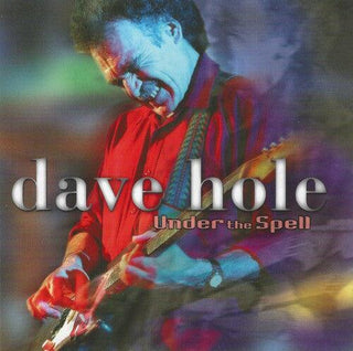 Dave Hole- Under the Spell