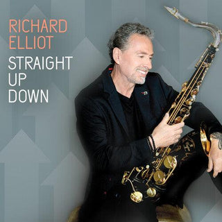 Richard Elliot- Straight Up Down