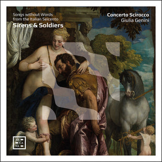 Concerto Scirocco- Sirens & Soldiers - Song without Words from the Italian Seicento