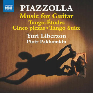 Piotr Pakhomkin- Piazzolla: Music for Guitar - Tango Etudes; Cinco piezas; Tango Suite