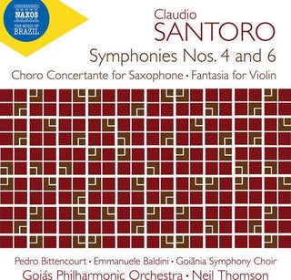 Emmanuele Baldini- Santoro: Symphony No. 4 & 6; Choro Concertante for Saxophone; Fantasia for Violin & Orchestra