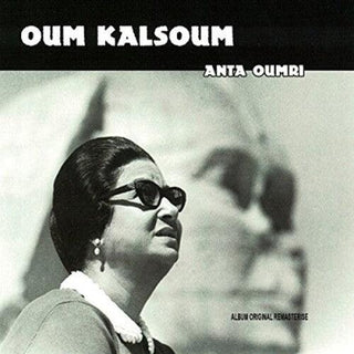 Oum Kalsoum- Anta Oumri