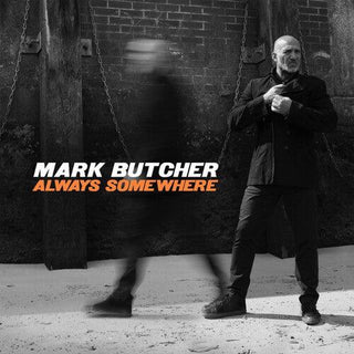 Mark Butcher- Always Somewhere