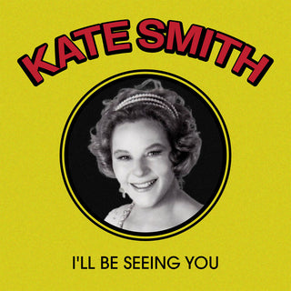 the album cover for Kate Smith - I'll Be Seeing You (Mod)