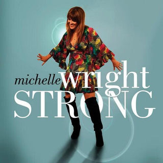 Michelle Wright- Strong