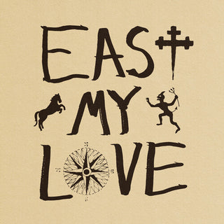 Current Joys- East My Love