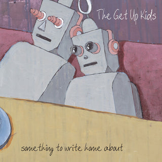 The Get Up Kids- Something to Write Home About (25th Anniversary Deluxe Edition)