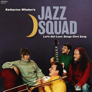 Katharine Whalens Jazz Squad- Lets Get Lost: Songs Chet Sang (Vinyl)