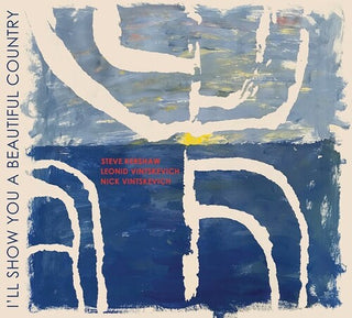 Vintskevich Kershaw Trio- I'll Show You A Beautiful Country