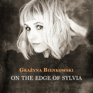 Grazyna Bienkowski- On the Edge of Sylvia