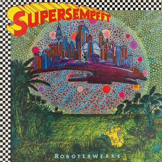 Supersempfft- Roboterwerke