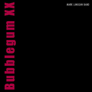 Mark Lanegan- Bubblegum XX (Indie Exclusive)