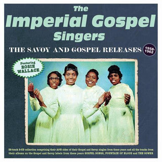 Imperial Gospel Singers- The Savoy & Gospel Releases 1958-62