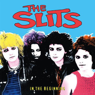 The Slits- In The Beginning (PREORDER)