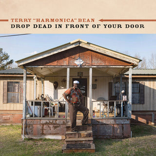 Terry 'Harmonica' Bean- Drop Dead In Front Of Your Door