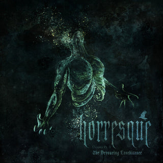 Horresque- Chasms Pt. II: The Devouring Exorbitance