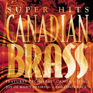 the album cover for Canadian Brass - Super Hits [Import]