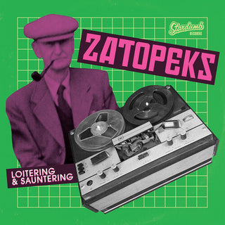 Zatopeks- Loitering & Sauntering