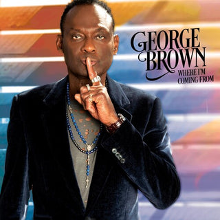 George Brown- Where I'm Coming From