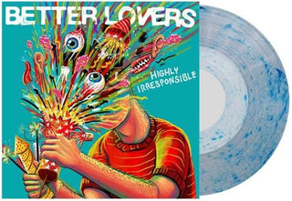 Better Lovers- Highly Irresponsible (Whirlpool Vinyl)