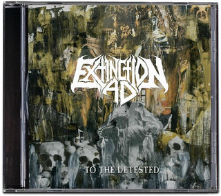 Extinction a.D.- To The Detested