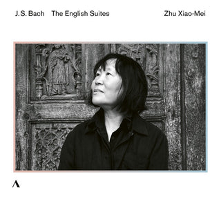 Zhu Xiao-Mei- J. S. Bach: The English Suites