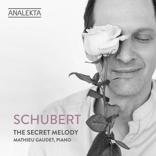 Mathieu Gaudet- Schubert: The Secret Melody