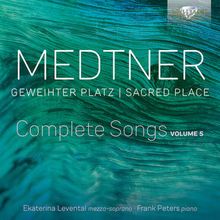 Medtner- Medtner: Geweihter Platz (Sacred Place), Complete Songs, Vol. 5