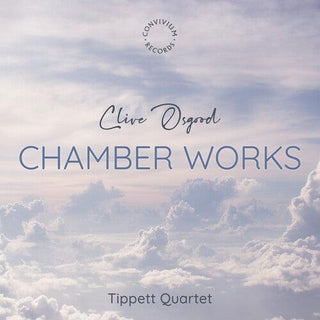 Tippett Quartet- Osgood: Chamber Works (PREORDER)