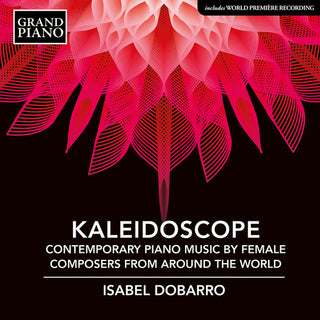 Dobarro- Kaleidoscope - Contemporary Piano Music by Female Composers from around the World