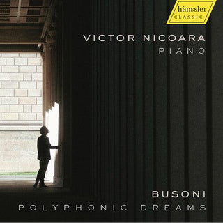 Victor Nicoara- J.S. Bach, Busoni, Mason, Nicoara & Sitsky: Polyphonic Dreams