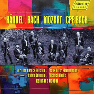 Berliner Barock Solisten- Handel, Bach, Mozart & C.P.E. Bach