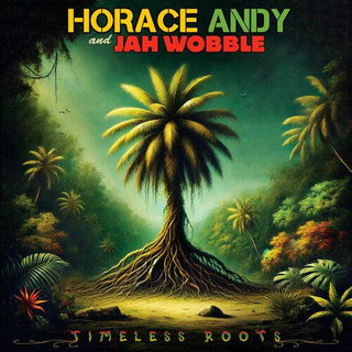 Horace Andy & Jah Wobble- Timeless Roots - Yellow Vinyl