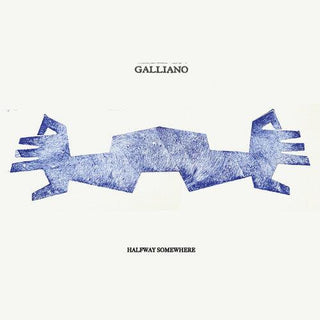 Galliano- Halfway Somewhere