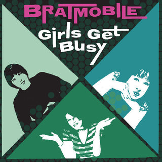 Bratmobile- Girls Get Busy (PREORDER)