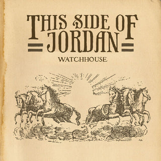 Watchhouse- This Side Of Jordan