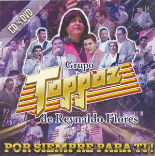 the album cover for Grupo Toppaz - Por Siempre Para (Bonus Dvd)