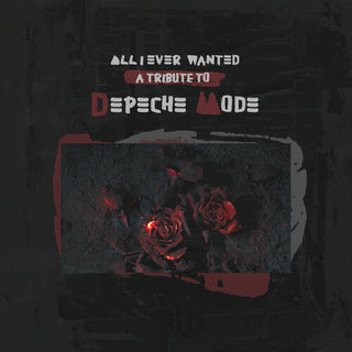 Various Artists- All I Ever Wanted - a Tribute to Depeche Mode (Various Artists)