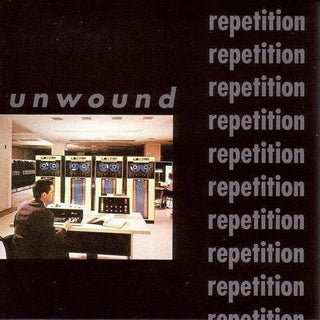 Unwound- Repetition