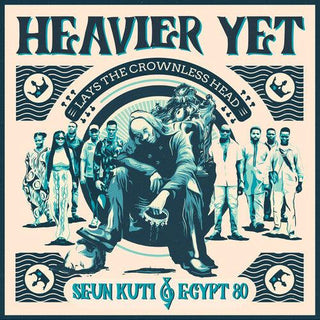 Seun Kuti / Egypt 80- Heavier Yet (lays The Crownless Head) (CD)