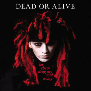 Dead or Alive- Let Them Drag My Soul Away - Red & Black Splatter Vinyl