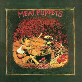 Meat Puppets- Meat Puppets I